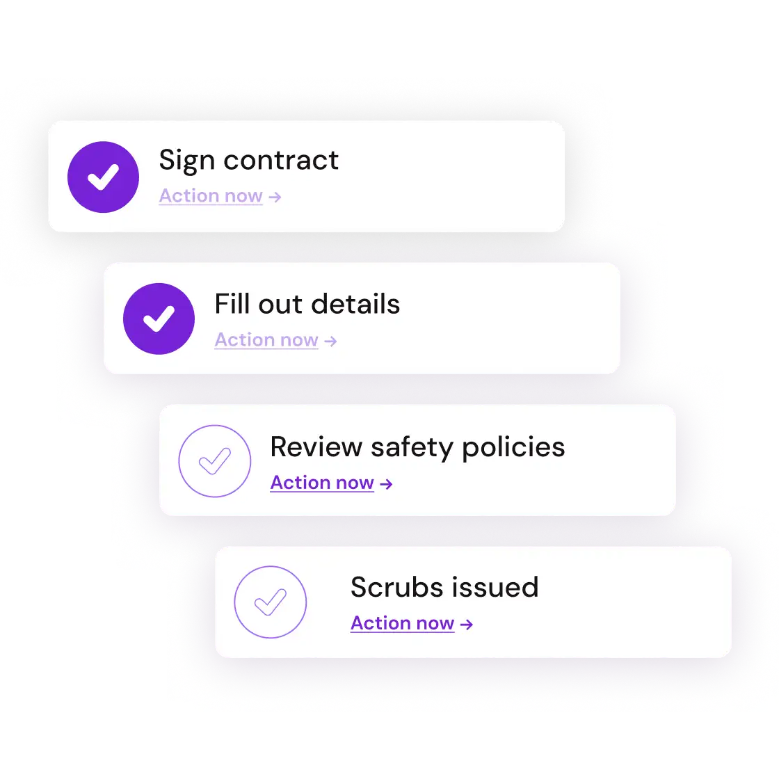 Four task cards with purple checkmarks, reading: "Sign contract," "Fill out details," "Review safety policies," and "Scrubs issued," with "Action now" links.